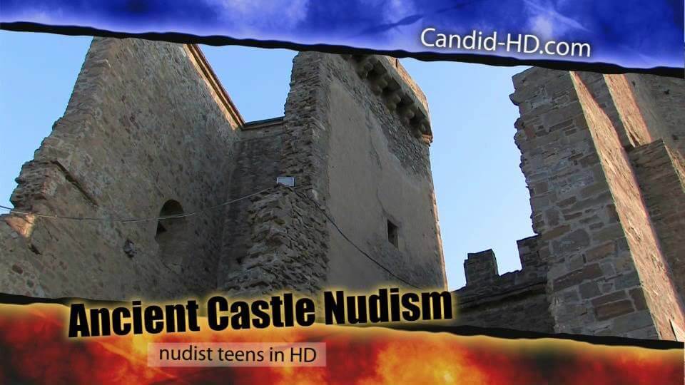 Candid HD - Ancient Castle Nudism - The practice of naturism promotes inner harmony and peace